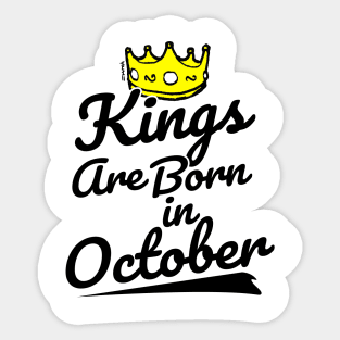 Kings are Born In October Sticker